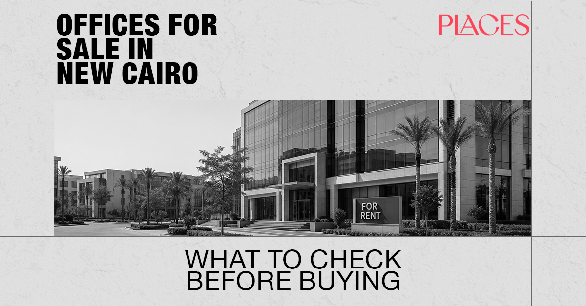 Offices for Sale in New Cairo: What to Check Before Buying