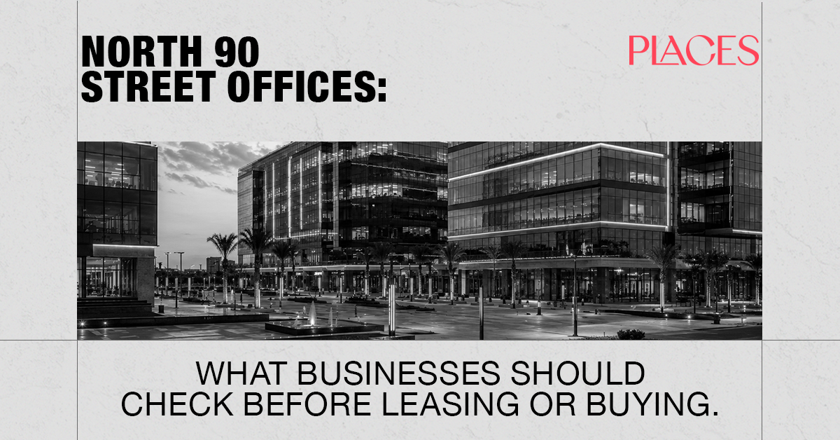 North 90 Street Offices: What Businesses Should Check Before Leasing or Buying
