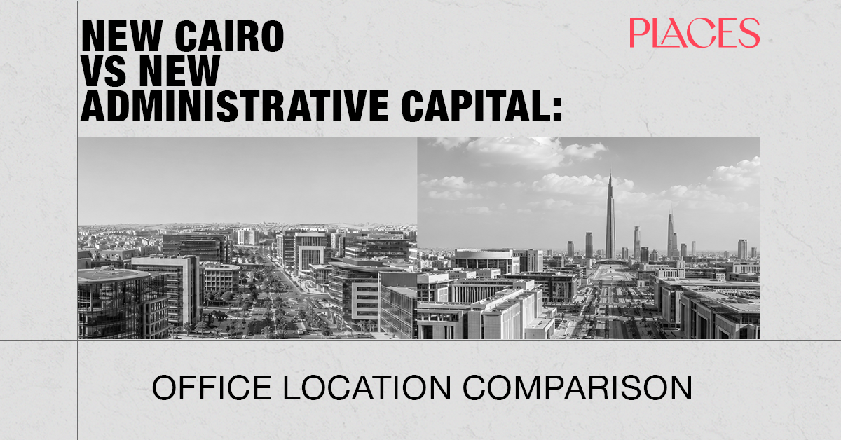 New Cairo vs New Administrative Capital: Office Location Comparison